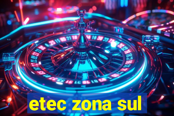 etec zona sul